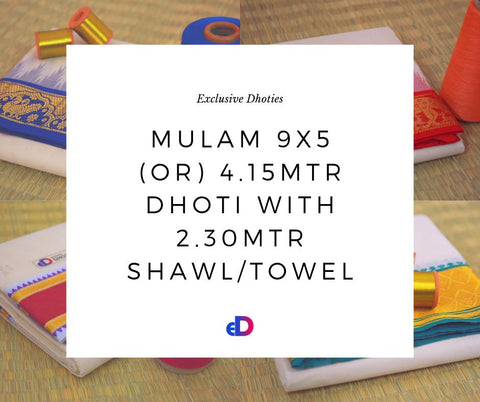 Mulam 9X5 (or) 4.15 Mtr Dhoti with 2.30 Mtr Shawl/Towel